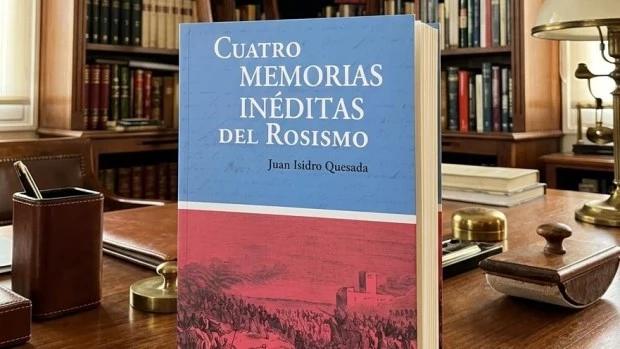 Cuatro memorias inéditas del Rosismo